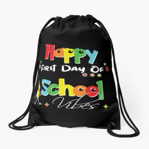 Back To School Happy First Day Of School Vibes First Day Of School 2023	 Drawstring Bag DSB101