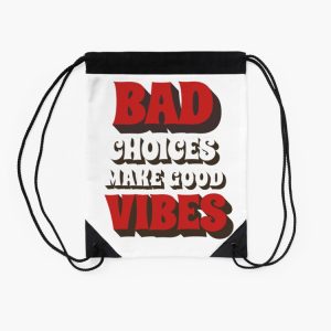 Bad Choices Make Good Vide Drawstring Bag DSB130 2