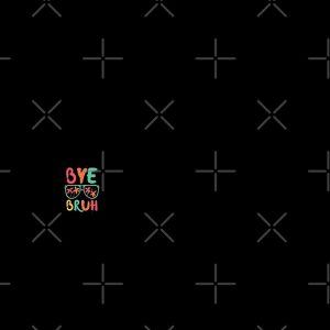 Bye Bruh Hello Kindergarten Hello Summer Teachers Sunglasses Backpack PBP659 1 Bye Bruh Hello Kindergarten Hello Summer Teachers Sunglasses Backpack PBP659 1