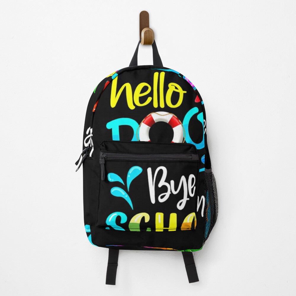 Bye Bye School Hello Pool Counselor Life Last Day Of School Backpack PBP1336