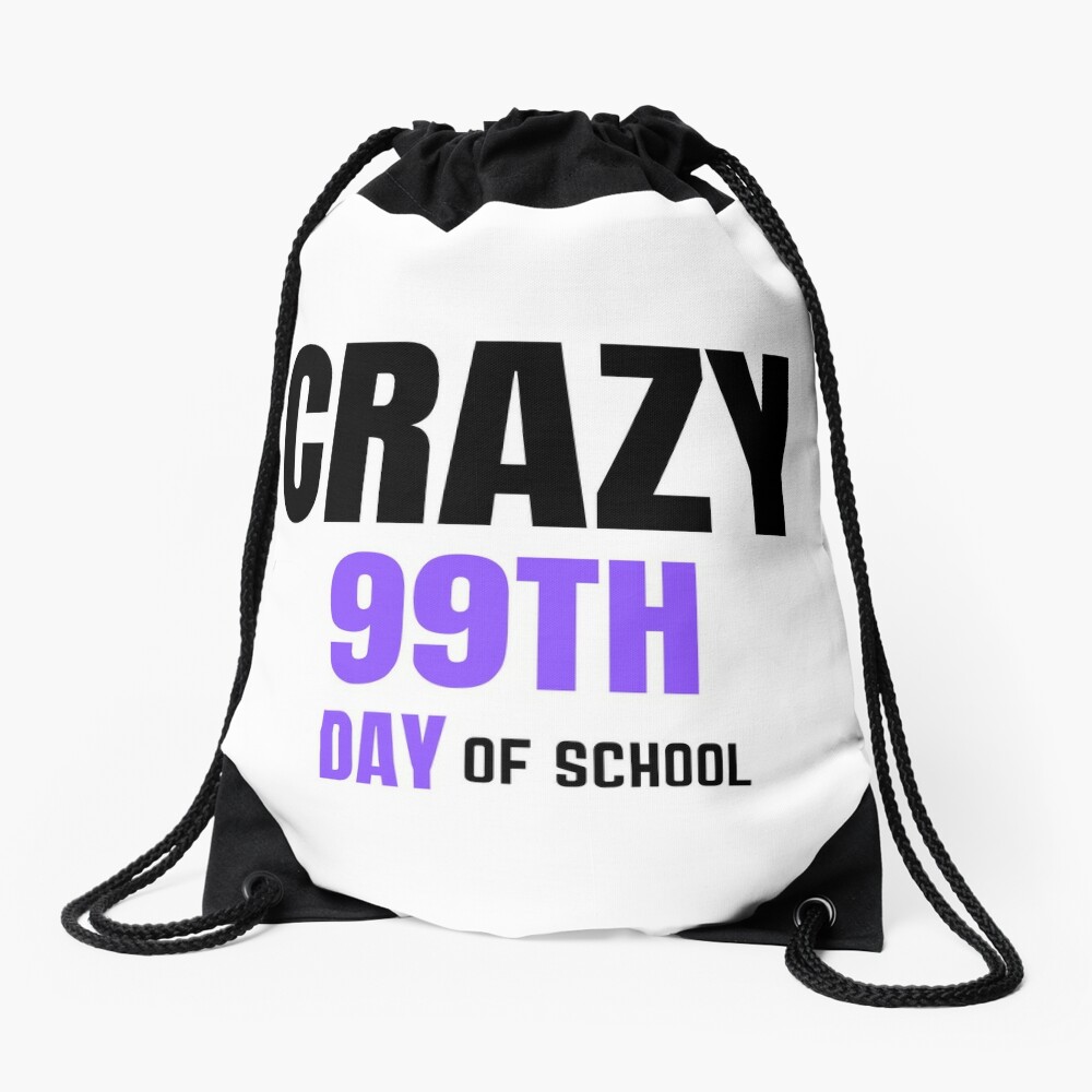 Crazy 99Th Day Of School Drawstring Bag DSB1082