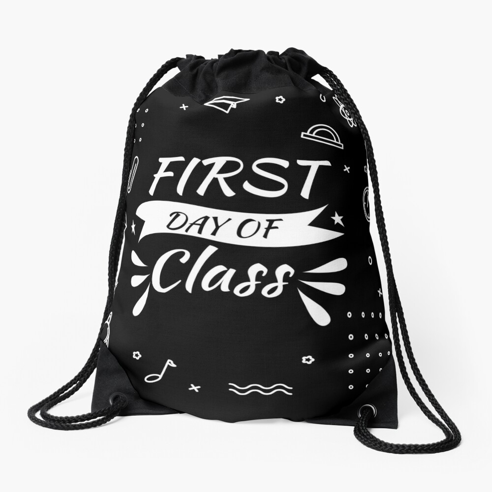 First Day Of Class Back To School Drawstring Bag DSB954
