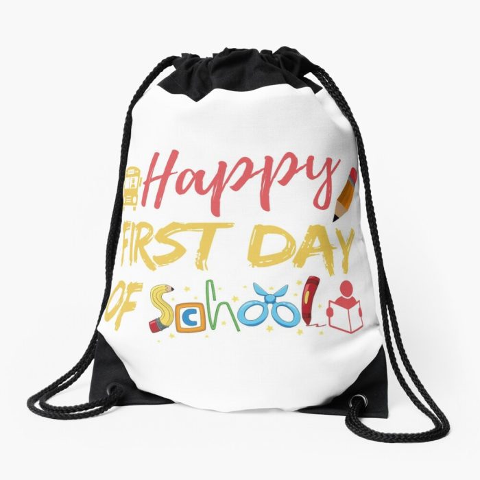 First Day Of School Happy First Day Of School Teacher Life 1St Day Of School Drawstring Bag DSB1291