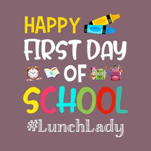 First Day Of School Team Lunch Lady First Day Of School Backpack PBP462 1