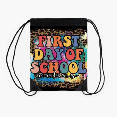 First Day Of School Vibes Back To School Vibes Back To School Vibes Happy First Day Of School For Teachers And Students Drawstring Bag DSB1121 2 First Day Of School Vibes Back To School Vibes Back To School Vibes Happy First Day Of School For Teachers And Students Drawstring Bag DSB1121 2