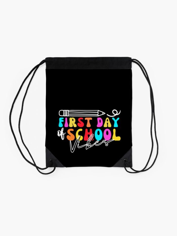 First Day Of School Vibes Happy First Day Of School 1St Day Of School Drawstring Bag DSB143 2