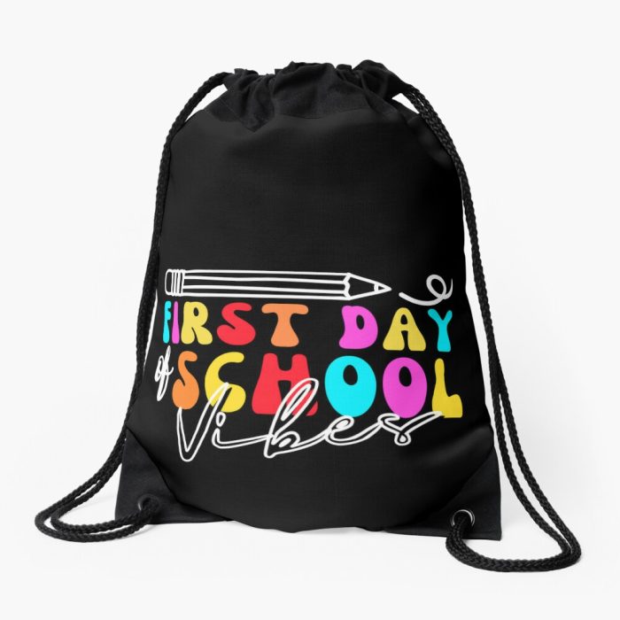 First Day Of School Vibes Happy First Day Of School 1St Day Of School Drawstring Bag DSB143