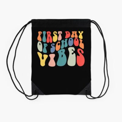 First Day Of School Vibes Teachers Student Back To School Drawstring Bag DSB1173 2