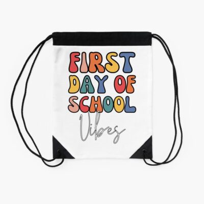 First Day Of School Vibes The First Day Of Back To School Vibes And Students Illustration Drawstring Bag DSB1029 2 First Day Of School Vibes The First Day Of Back To School Vibes And Students Illustration Drawstring Bag DSB1029 2
