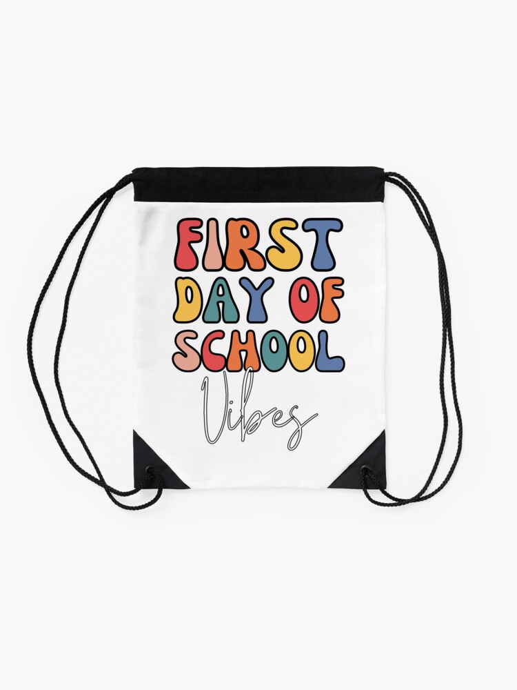 First-Day-Of-School-Vibes-The-First-Day-Of-Back-To-School-Vibes-And-Students-Illustration-Drawstring-Bag-DSB1029-2 First Day Of School Vibes The First Day Of Back To School Vibes And Students Illustration Drawstring Bag DSB1029 2