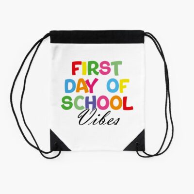 Funny Back To School Day First Day Of School Vibes Drawstring Bag DSB1280 2 Funny Back To School Day First Day Of School Vibes Drawstring Bag DSB1280 2