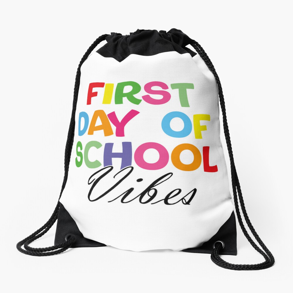 Funny Back To School Day First Day Of School Vibes Drawstring Bag DSB1280