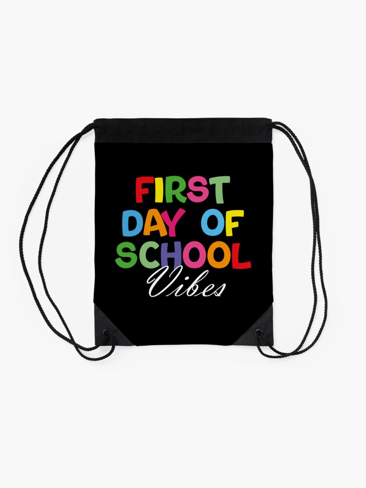 Funny-First-Day-Of-School-Vibes-Back-To-School-Day-Drawstring-Bag-DSB1279-2 Funny First Day Of School Vibes Back To School Day Drawstring Bag DSB1279 2