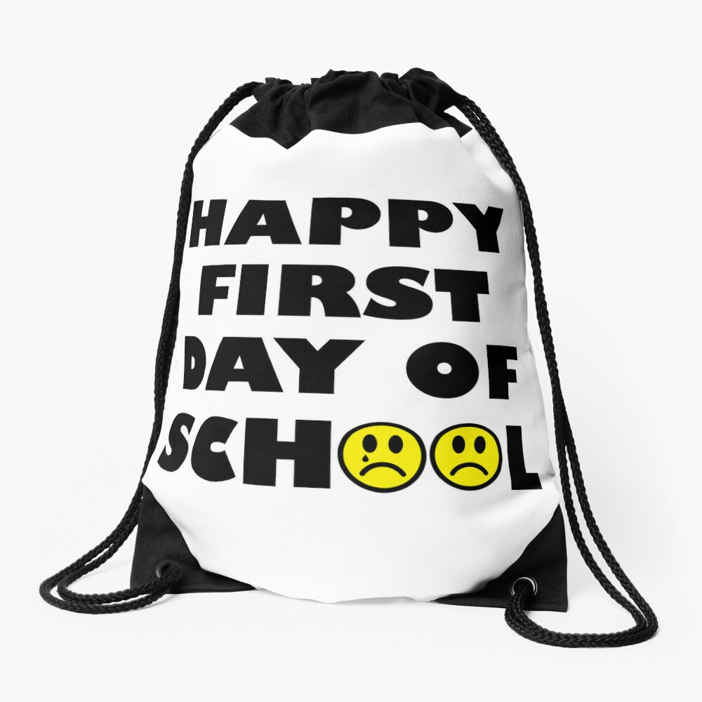 Funny Happy First Day Of School Drawstring Bag DSB568