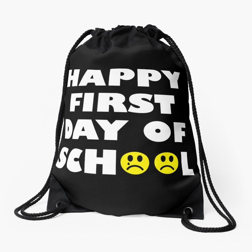 Funny Happy First Day Of School Drawstring Bag DSB573