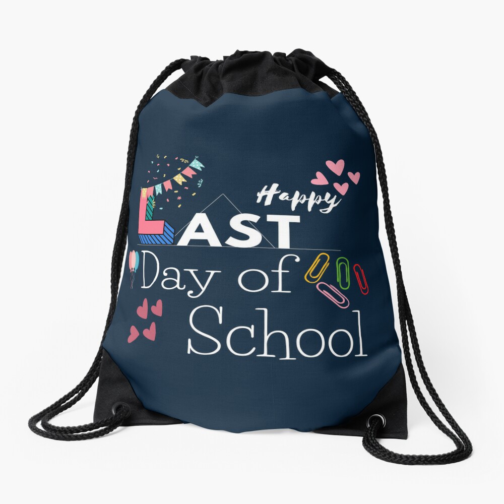 15 Funny Happy Last Day Of School For Youth Kids Teacher Student Graduation Drawstring Bag DSB660