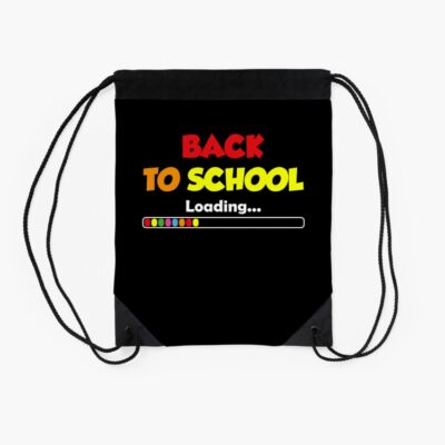 Funny Loading Back To School Day Loading School Teacher Drawstring Bag DSB840 2 Funny Loading Back To School Day Loading School Teacher Drawstring Bag DSB840 2