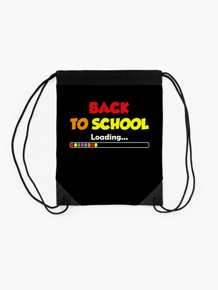 Funny-Loading-Back-To-School-Day-Loading-School-Teacher-Drawstring-Bag-DSB840-2 Funny Loading Back To School Day Loading School Teacher Drawstring Bag DSB840 2