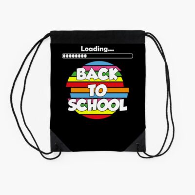 Funny Loading Back To School Day Loading Study School Day Drawstring Bag DSB707 2 Funny Loading Back To School Day Loading Study School Day Drawstring Bag DSB707 2