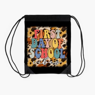 Funny Quote First Day Of School Vibes Back To School Day Drawstring Bag DSB1009 2 Funny Quote First Day Of School Vibes Back To School Day Drawstring Bag DSB1009 2