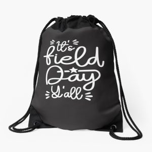 Funny School It'S Field Day Y'All Last Day Of School Drawstring Bag DSB382