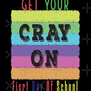 Get Your Cray On First Day Of School Drawstring Bag DSB1455 1