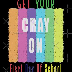 Get Your Cray On First Day Of School Drawstring Bag DSB1459 1