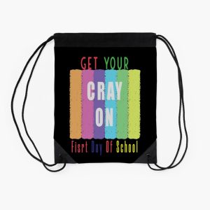 Get Your Cray On First Day Of School Drawstring Bag DSB1459 2
