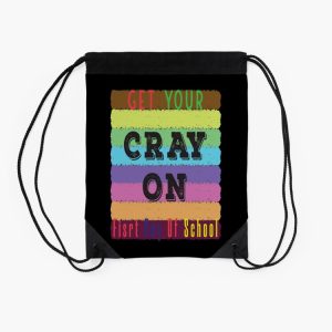 Get Your Cray On First Day Of School Drawstring Bag DSB1460 2