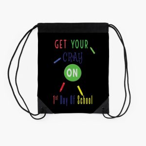 Get Your Cray On First Day Of School Drawstring Bag DSB1485 2