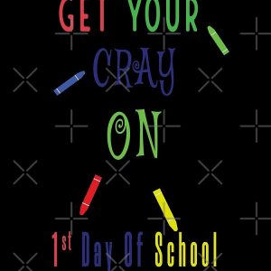 Get Your Cray On First Day Of School Drawstring Bag DSB1486 1