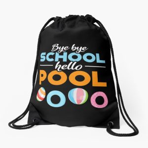 Good Bye School Hello Pool Last Day Of School Drawstring Bag DSB1052