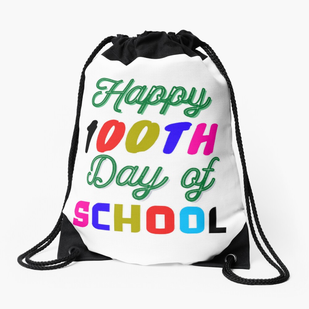 Happy 100Th Day Of School Back To School 100Th Day Of School Student 100Th Day Of School Teacher Drawstring Bag DSB510
