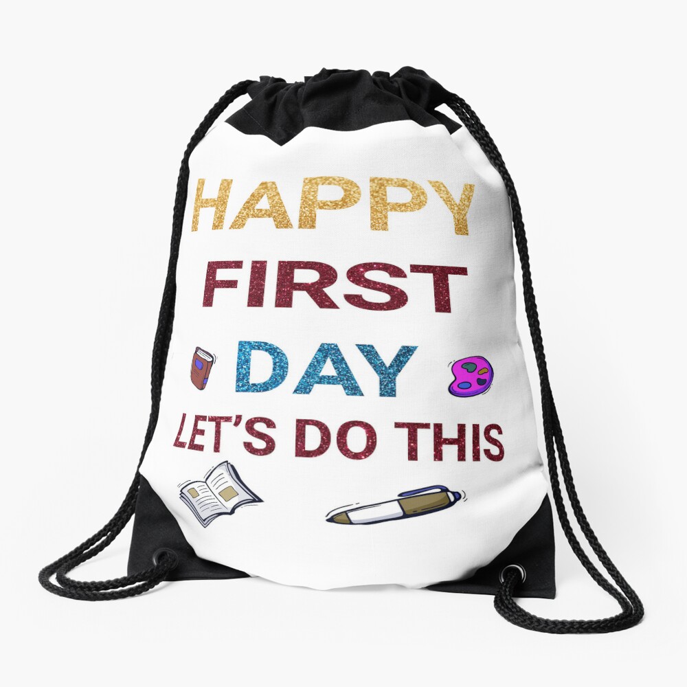 Happy First Day Let'S Do This Welcome Back To School Drawstring Bag DSB789