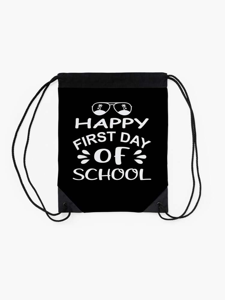 Happy-First-Day-Of-School-Drawstring-Bag-DSB476-2 Happy First Day Of School Drawstring Bag DSB476 2