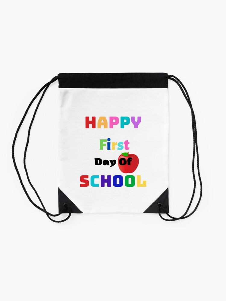 Happy-First-Day-Of-School-Drawstring-Bag-DSB576-2 Happy First Day Of School Drawstring Bag DSB576 2