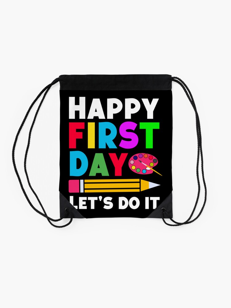 Happy-First-Day-Of-School-Drawstring-Bag-DSB608-2 Happy First Day Of School Drawstring Bag DSB608 2