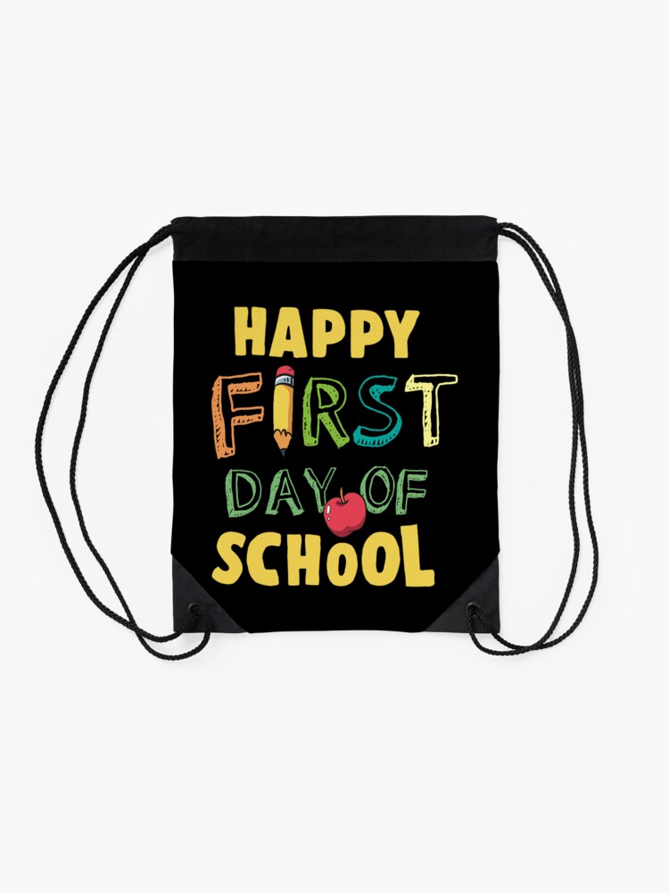 Happy-First-Day-Of-School-Drawstring-Bag-DSB659-2 Happy First Day Of School Drawstring Bag DSB659 2