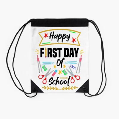 Happy First Day Of School Funny Design For The First Day Of School For Back To School Drawstring Bag DSB706 2 Happy First Day Of School Funny Design For The First Day Of School For Back To School Drawstring Bag DSB706 2