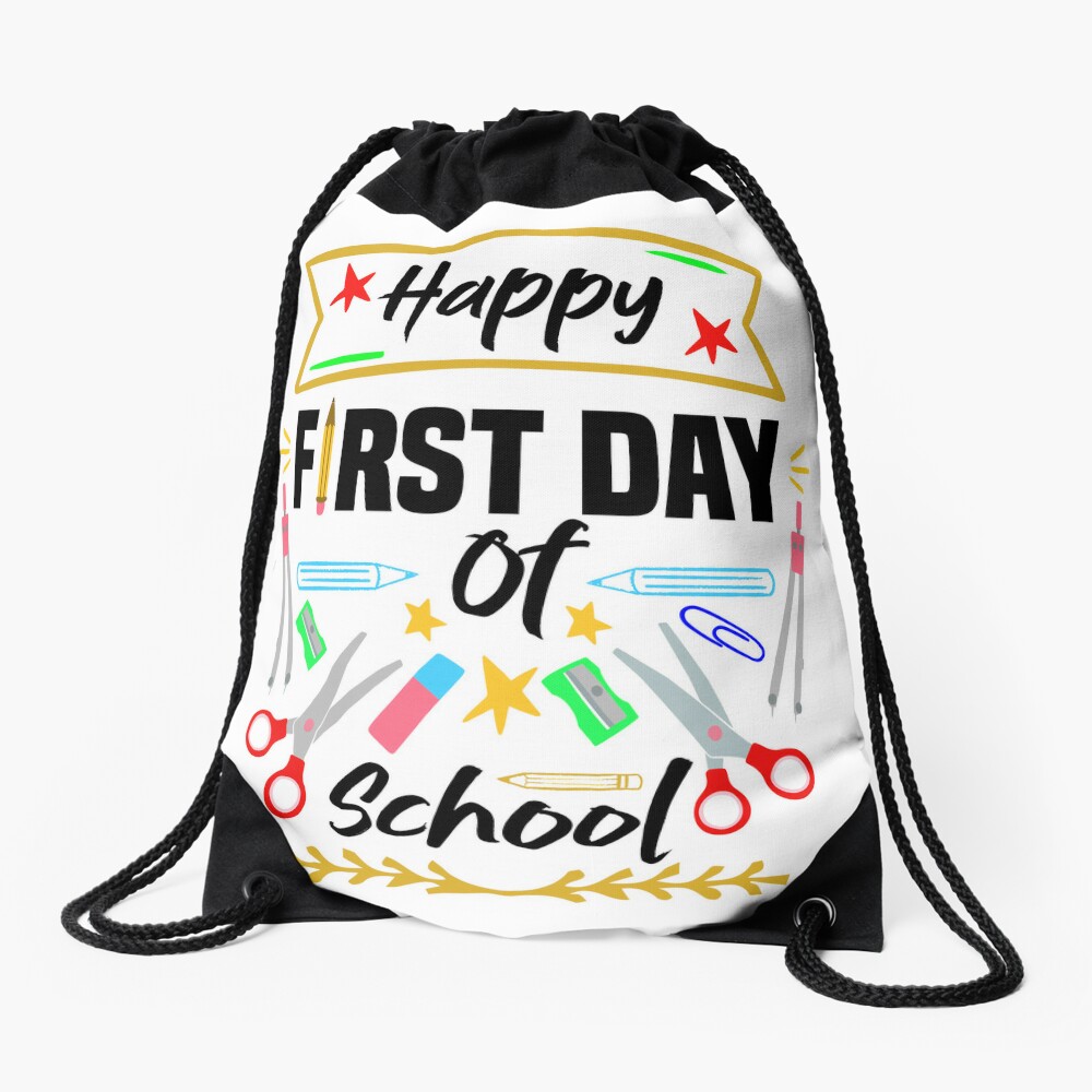 Happy First Day Of School Funny Design For The First Day Of School For Back To School Drawstring Bag DSB706