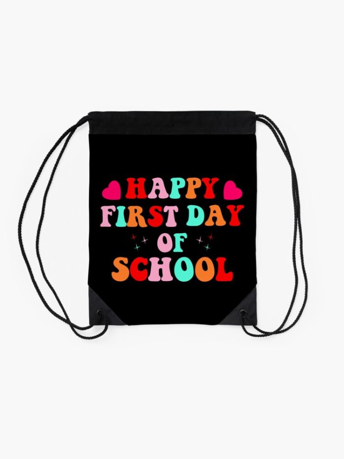 Happy First Day Of School Gift For Teachers 2023 Starting First Day Of School Welcome Back To School Drawstring Bag DSB1159 2