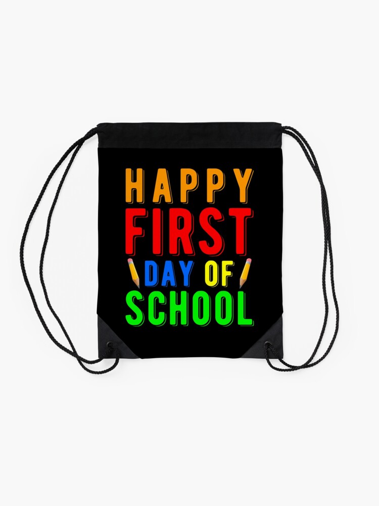 Happy-First-Day-Of-School-Gift-Great-School-2020-Drawstring-Bag-DSB886-2 Happy First Day Of School Gift Great School 2020 Drawstring Bag DSB886 2