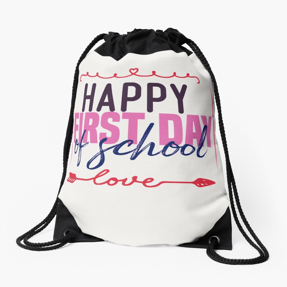 Happy First Day Of School Happy First Day Of School Teacher Life 1St Day Of School Drawstring Bag DSB543