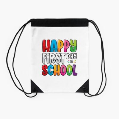 Happy First Day Of School Teacher Student Back To School Drawstring Bag DSB1213 2 Happy First Day Of School Teacher Student Back To School Drawstring Bag DSB1213 2
