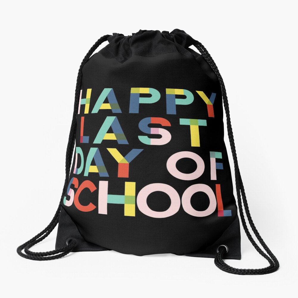 Happy Last Day Of School Colorful Letters Drawstring Bag DSB1202