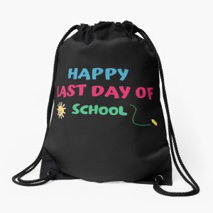 Happy Last Day Of School Drawstring Bag DSB146