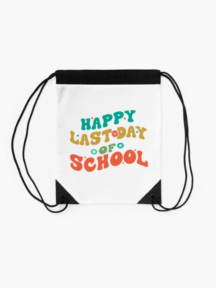 Happy Last Day Of School Drawstring Bag DSB287 2