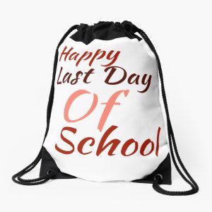 Happy Last Day Of School Drawstring Bag DSB333