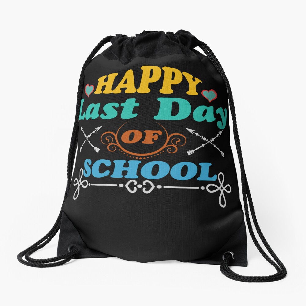 Happy Last Day Of School Drawstring Bag DSB717