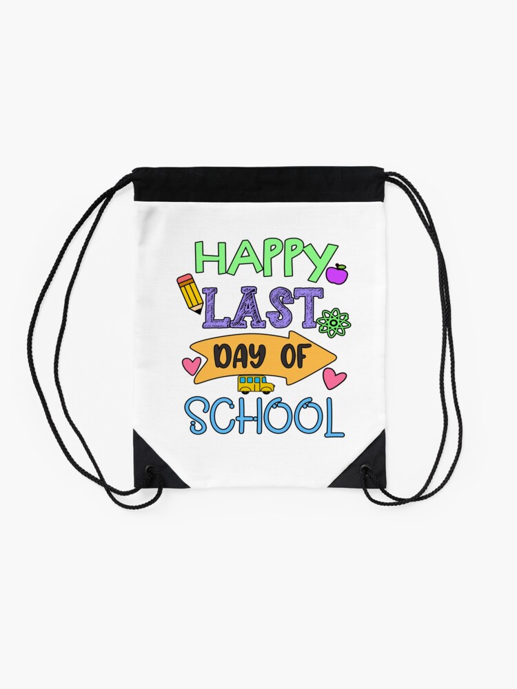 Happy-Last-Day-Of-School-End-Of-School-Drawstring-Bag-DSB574-2 Happy Last Day Of School End Of School Drawstring Bag DSB574 2